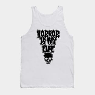 Horror Is My Life Tank Top